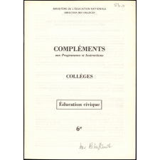 Compléments aux Programmes et Instructions. Collège. Education civique. 6e.