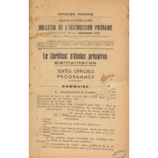 Le Certificat d'études primaires élémentaires. Textes officiels. Programmes. Bulletin de l'Instruction primaire. Seine-Inférieure. République Française. Supplément spécial : décembre 1953.