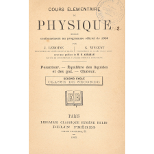 Cours élémentaire de physique. Pesanteur, équilibre des liquides et des gaz, chaleur. Second cycle. Classe de seconde.