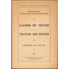 Cahiers de textes. Travail des élèves. Circulaires du 3 mai 1961.