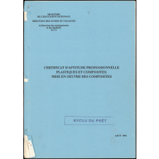 Certificat d'aptitude professionnelle plastiques et composites: mise en oeuvre des composites.