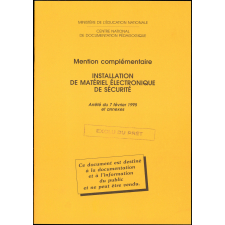 Mention complémentaire installation de matériel électronique de sécurité. Arrêté du 7 février 1995 et annexes.
