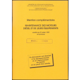 Mention complémentaire maintenance des moteurs Diésel et de leurs équipements. Arrêté du 27 juillet 1999 et annexes. 
