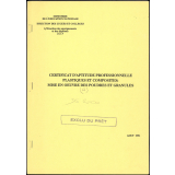 Certificat d'aptitude professionnelle plastiques et composites: mise en oeuvre des poudres et granulés.