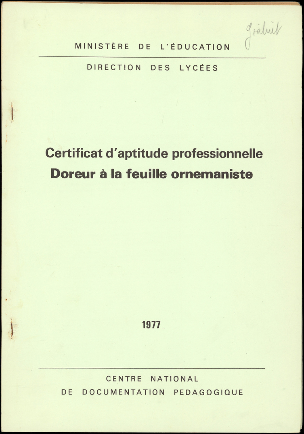 Certificat d'aptitude professionnelle. Doreur à la feuille ornemaniste.