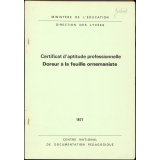 Certificat d'aptitude professionnelle. Doreur à la feuille ornemaniste.