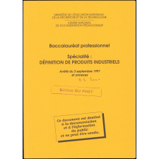 Baccalauréat professionnel. Spécialité Définition de produits industriels. Arrêté du 3 septembre 1997 et annexes.