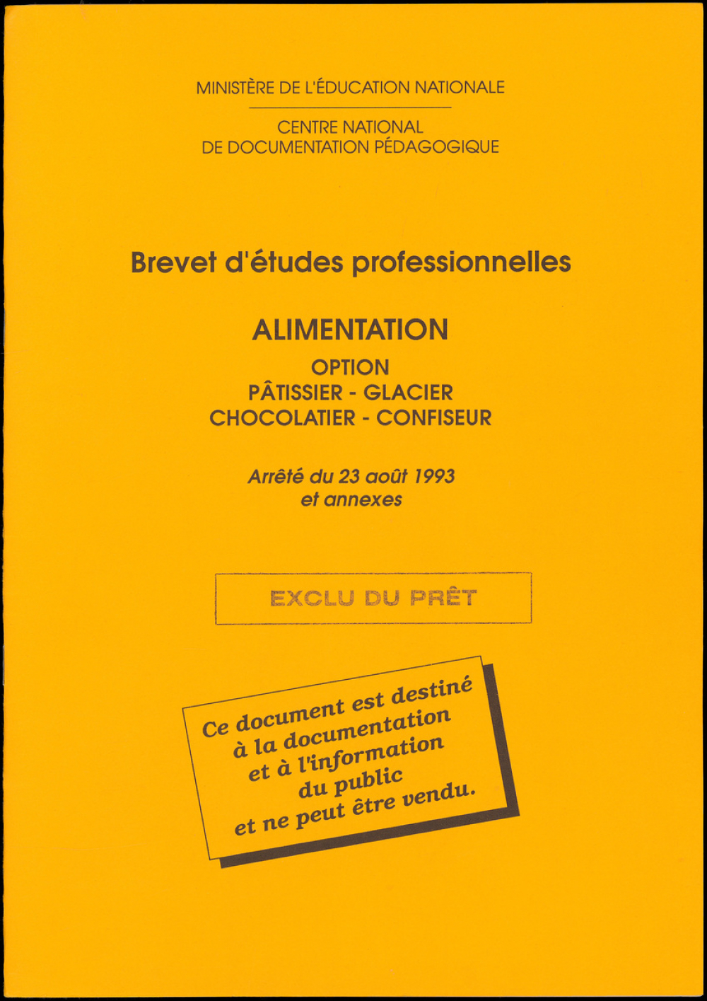 Brevet d'études professionnelles. Alimentation. Option pâtissier - glacier - chocolatier - confiseur. Arrêté du 23 août 1993 et annexes.