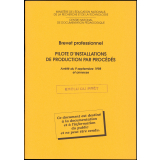Brevet professionnel. Pilote d'installations de production par procédés. Arrêté du 9 septembre 1998 et annexes.