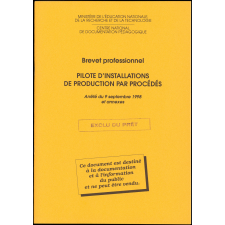 Brevet professionnel. Pilote d'installations de production par procédés. Arrêté du 9 septembre 1998 et annexes.