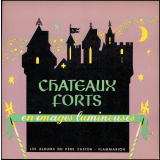 Châteaux forts en images lumineuses.