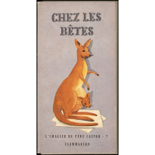 L'imagier du Père Castor 7. Chez les bêtes.