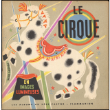 Le cirque en images lumineuses.