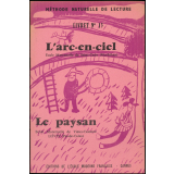 L'arc en ciel / Le paysan.