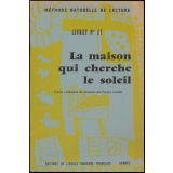 La maison qui cherche le soleil.
