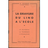 La gravure du lino à l'école. Le matériel, la technique, l'utilisation.