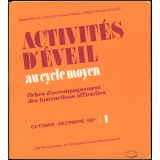 Activités d'éveil au cycle moyen. Fiches d'accompagnement des instructions officielles. Octobre-Décembre 1981.