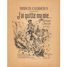 J'ai quitté ma mie : chanson de route pour 1915