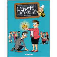 L'instit Latouche : Moi, directeur...