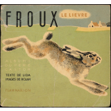 Froux le lièvre. 