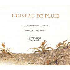 L'Oiseau de pluie.