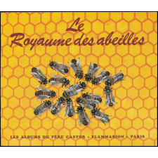 Le royaume des abeilles.