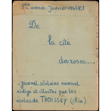 Journal scolaire Freinet. De la cité des roses... N°1, janvier, 1946.