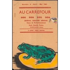 Journal scolaire Freinet. Au carrefour. N°4, avril mai, 1961.