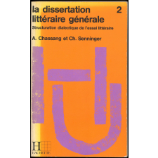 La Dissertation littéraire générale : Structuration dialectique de l'essai littéraire : 2