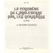 La conquête de l'Angleterre par les Normands en 1066. La broderie de Bayeux.