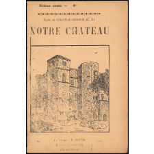 Journal scolaire Freinet. Notre château. [1955].