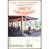 Carnet de correspondance. Collège Jacques-Yves Cousteau. Caudebec-les-Elbeuf. Année Scolaire 1999-2000.