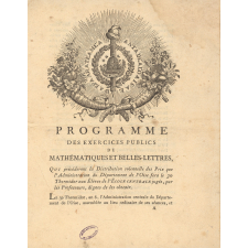 Programme des exercices publics de mathématiques et belles-lettres, Qui précéderont la Distribution solennelle des Prix que l'Administration du Département de l'Oise fera le 30 Thermidor aux Elèves de l'Ecole centrale jugés, par les Professeurs, dignes de les obtenir.