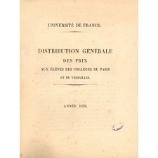 Université de France - Distribution générale des prix aux élèves des collèges de Paris et de Versailles - Année 1839.