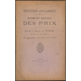 Distribution solennelle des Prix sous la Présidence de Monsieur le Marquis de Pomereu, Député de la Seine-Inférieure. Institution Join-Lambert. Le Samedi 13 Juillet 1907.
