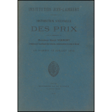 Distribution solennelle des Prix sous la Présidence de Monsieur Henri Vermont, Président de l'Académie des Sciences, Belles-Lettres et Arts de Rouen. Institution Join-Lambert. Le Samedi 13 Juillet 1912.