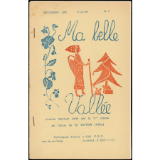 Journal scolaire Freinet. Ma belle vallée. N°3, décembre, 1967.