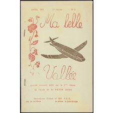 Journal scolaire Freinet. Ma belle vallée. N°6, avril, 1970.