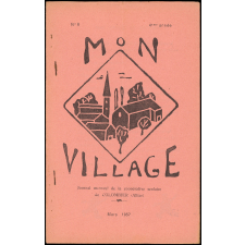 Journal scolaire Freinet. Mon village. N°6, mars, 1957.