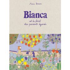 Bianca et la forêt des parents égarés