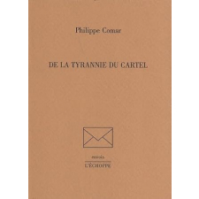 De la tyrannie du cartel