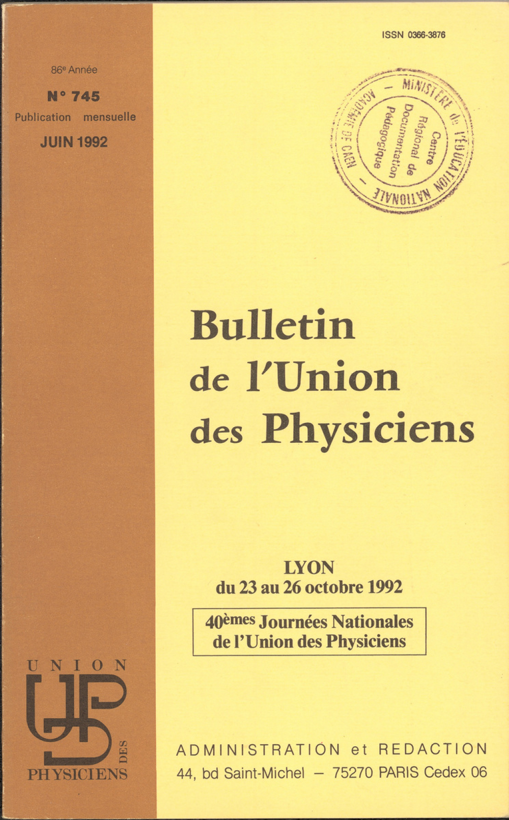 Lyon du 23 au 26 octobre 1992 : 40èmes Journées Nationales de l'Union des Physiciens