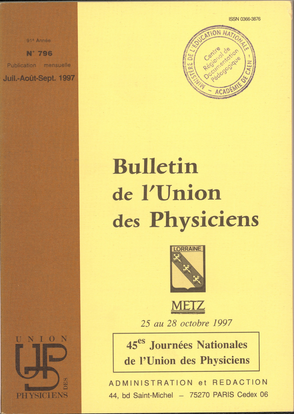 Metz 25 au 28 octobre 1997 : 45èmes Journées Nationales de l'Union des Physiciens