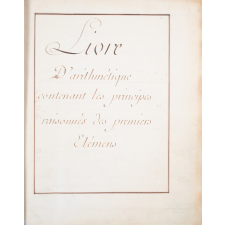 Livre d'arithmétique contenant les principes raisonnés des premiers Elémens