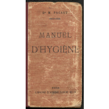 Manuel d'hygiène théorique et appliquée à l'usage des lycées et collèges de garçons (Philosophie et Mathématiques élémentaires), des lycées et collèges de jeunes filles (4è et 5è années) et des Familles