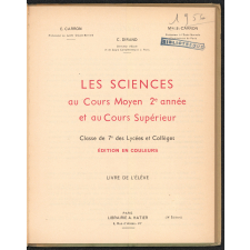 Les Sciences au Cours moyen 2e année et au Cours supérieur, Classe de 7e des lycées et collèges : Livre de l'élève
