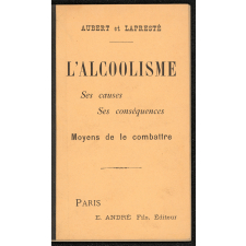 L'alcoolisme : ses causes, ses conséquences, moyens de le combattre