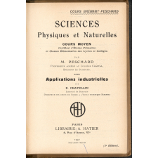 Sciences Physiques et Naturelles : Cours moyen : Certificat d'Etudes Primaires et Classes Elémentaires des Lycées et Collèges : Avec applications industrielles